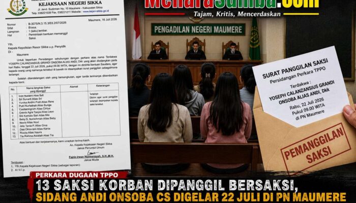 13 Saksi Korban TPPO Dipanggil Bersaksi, Sidang Andi Onsoba Cs Digelar 22 Juli di PN Maumere