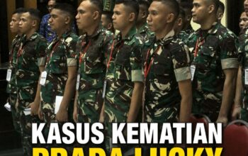 Benang Merah Putusan Kasasi Prada Lucky Namo: Hanya Empat Prajurit Dipecat, Mengapa 18 Terdakwa Lain Tetap Dipertahankan?